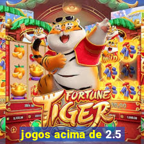 jogos acima de 2.5